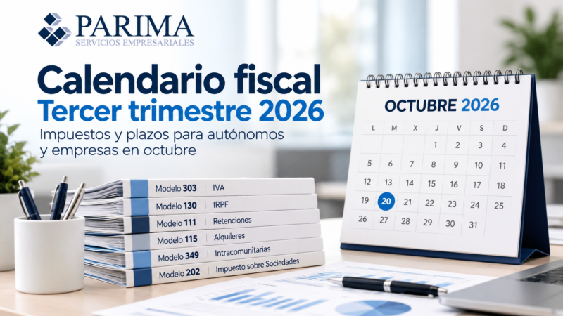 Calendario fiscal del tercer trimestre 2026 para autónomos y empresas – Parima Servicios Empresariales